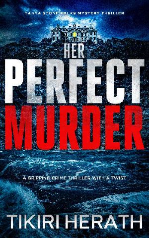 [Tanya Stone FBI K9 Mystery Thrillers 05] • Her Perfect Murder